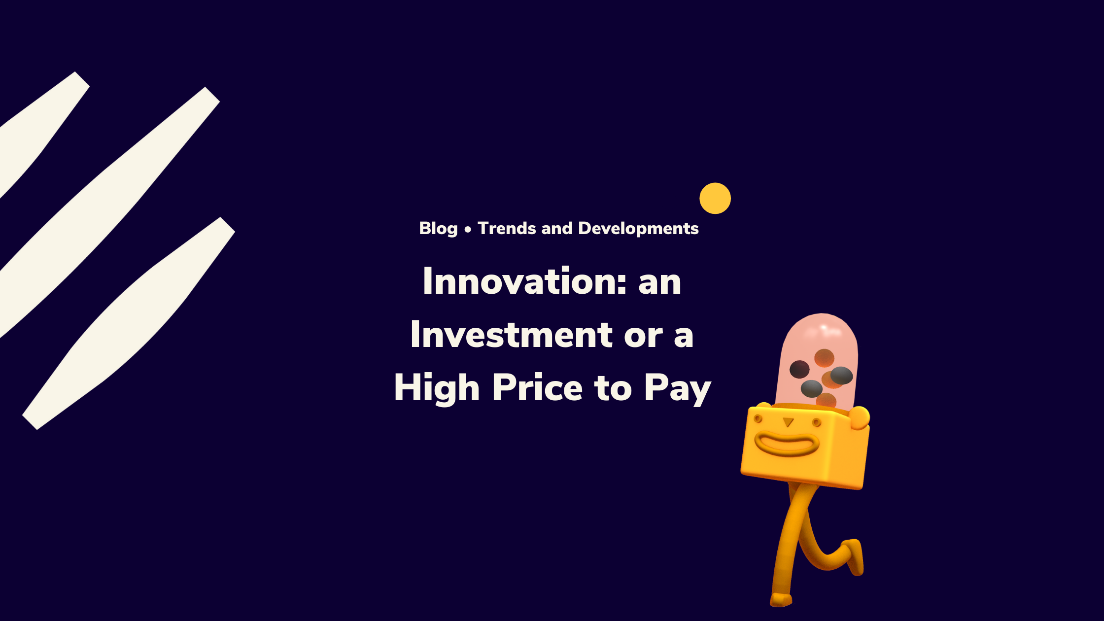 Innovation: an investment or a high price to pay?