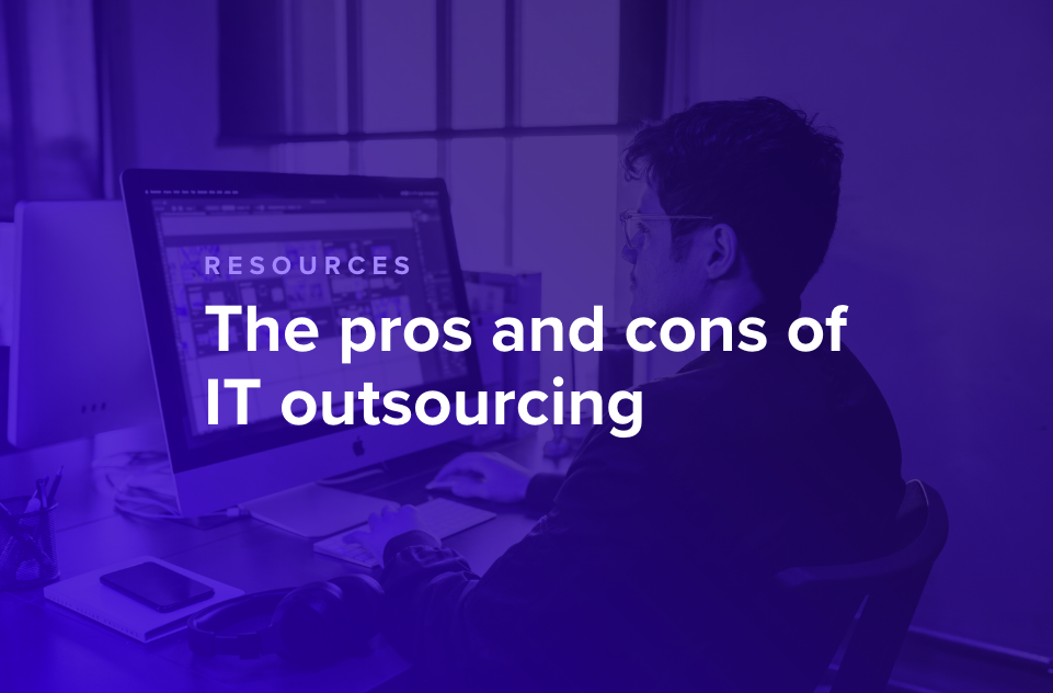 The pros and cons of IT Outsourcing