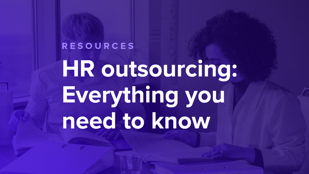 HR Outsourcing: Everything You Need To Know